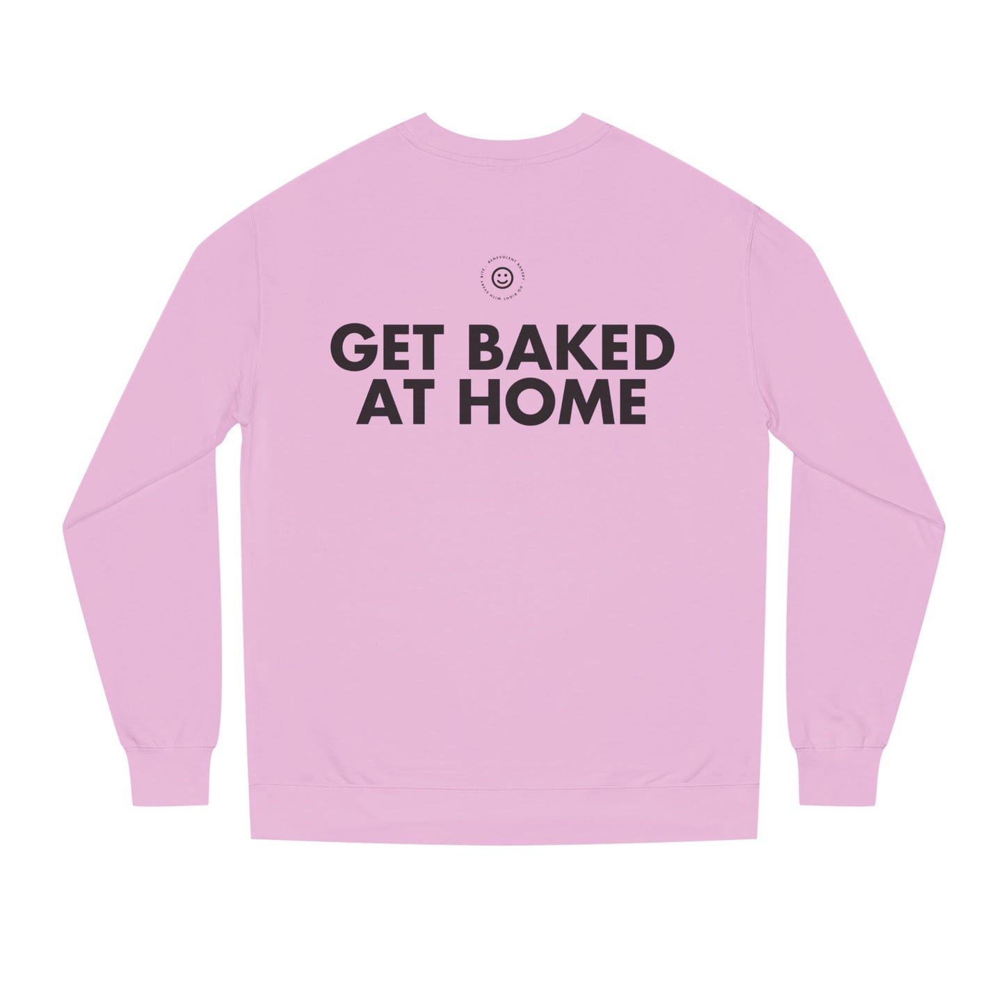'Get Baked at Home' Crewneck Sweatshirt